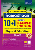 Samadhaan 10+1 CBSE Sample Papers Class 12 Physical Education For 2023 CBSE Board Exam (Based on CBSE Sample Paper Released on 1