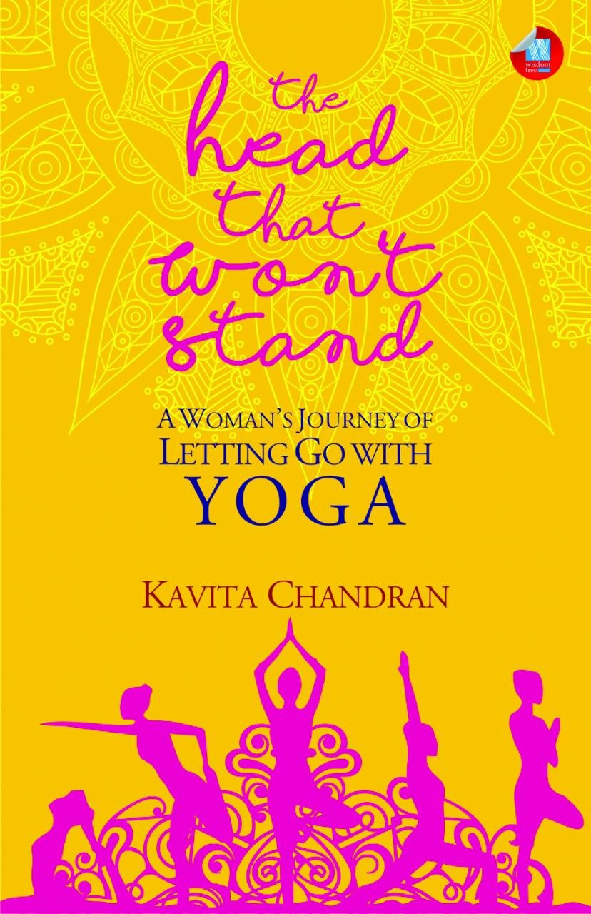 The Head that Wont Stand: A Womans Journey of Letting Go With Yoga