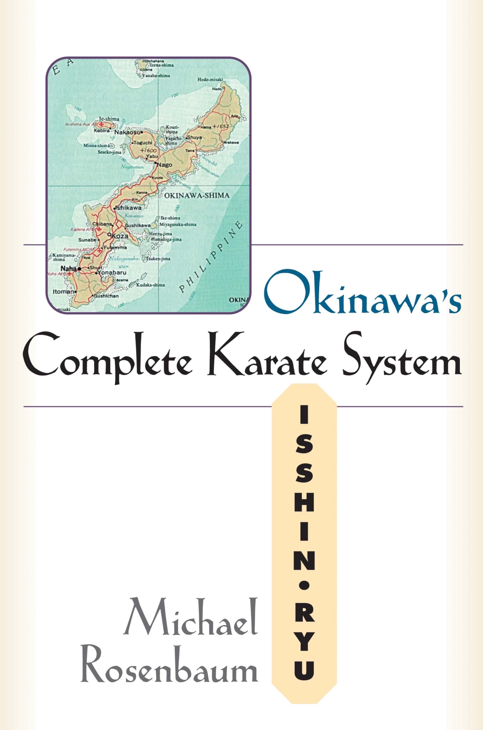 Okinawas Complete Karate: Isshin Ryu