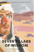 Seven Pillars of Wisdom (New Cover edition) (Wordsworth Classics of World Literature)
