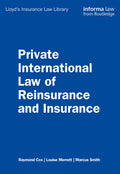 Private International Law of Reinsurance and Insurance (Lloyds Insurance Law Library)