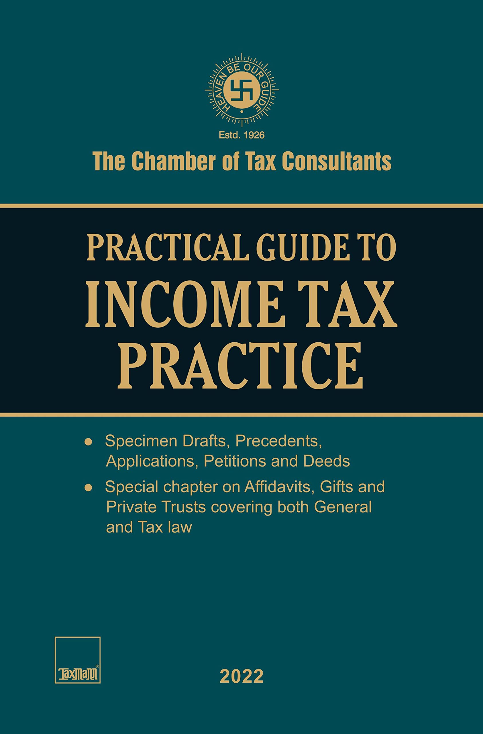 Taxmanns Practical Guide to Income Tax Practice  Unique publication analysing the law and specimens of petitions for tax prac
