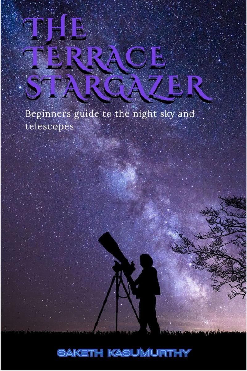 The Terrace Stargazer : Beginners guide to the night sky and telescopes