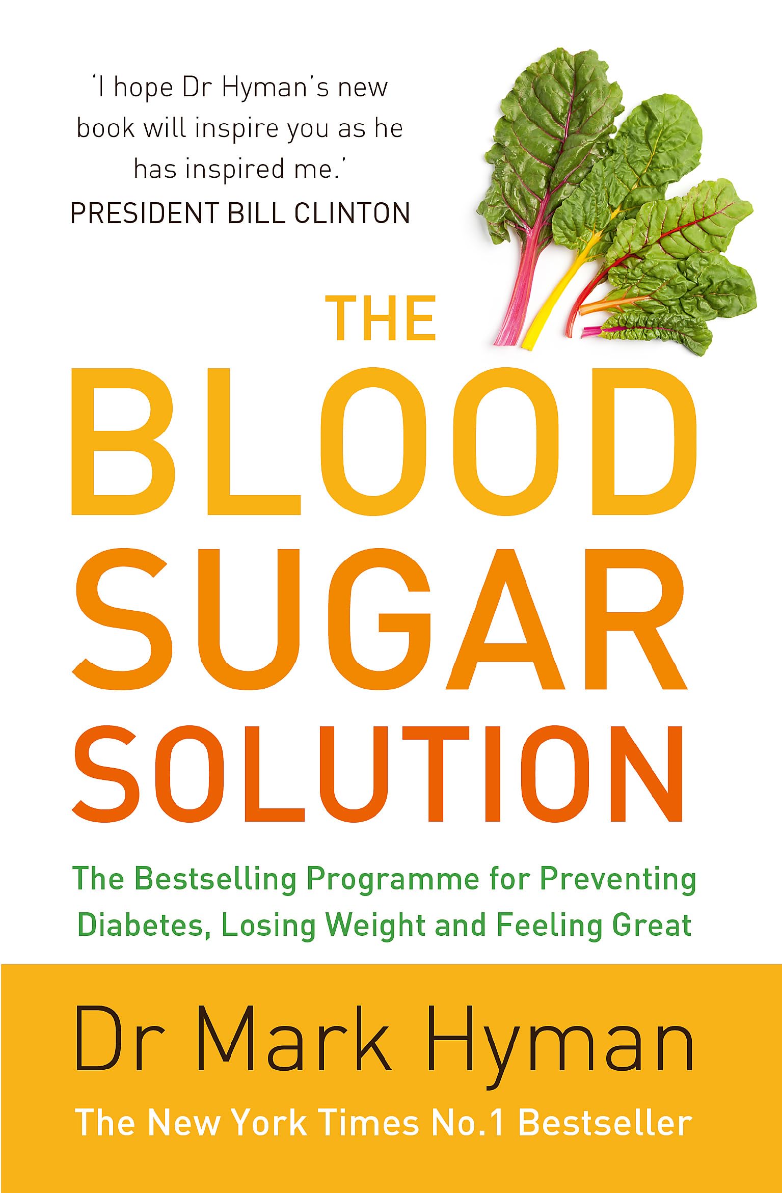The Blood Sugar Solution: The Bestselling Programme for Preventing Diabetes, Losing Weight and Feeling Great [Paperback] [Jan 01