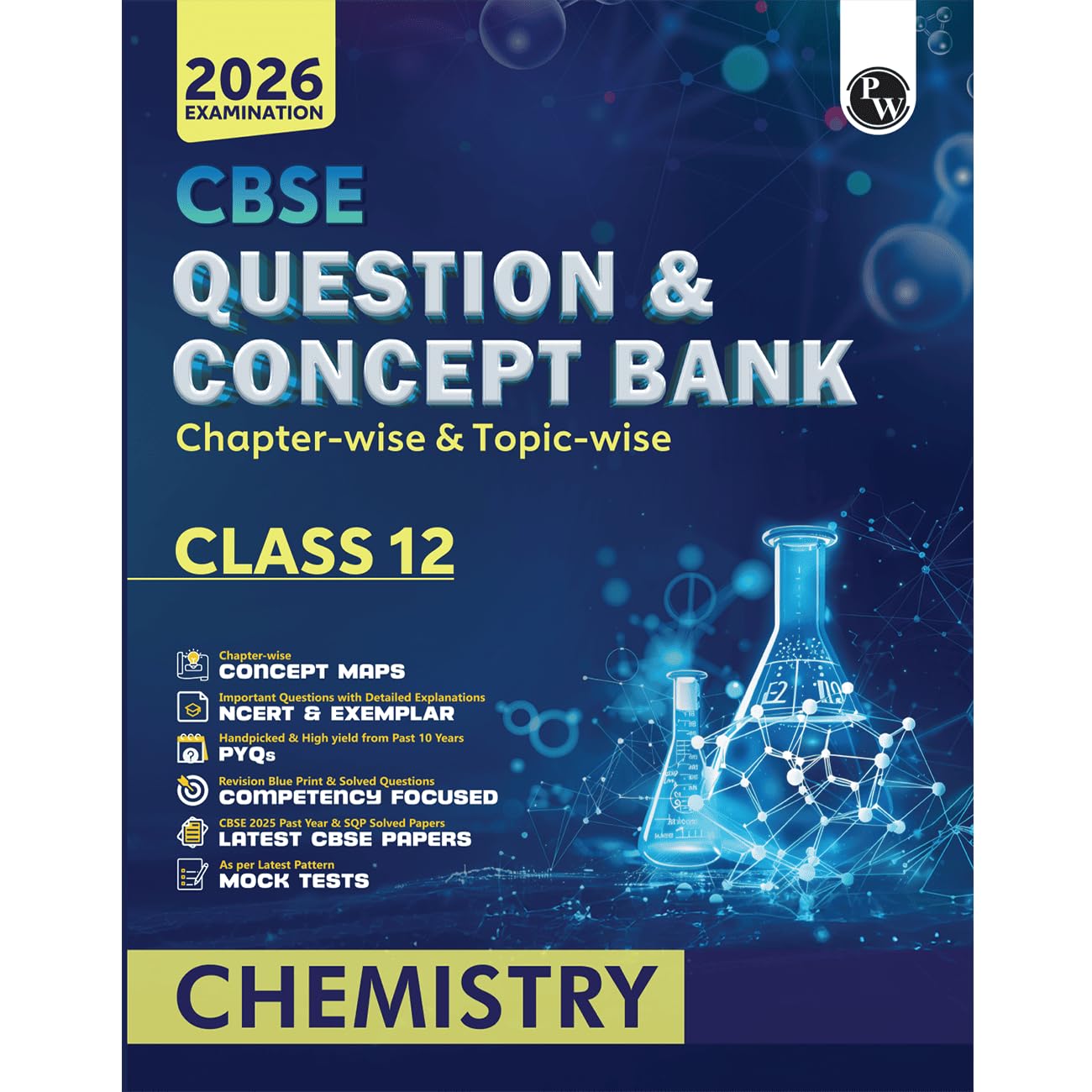 Pw Cbse Question & Concept Bank (Qcb) Class 12 Chemistry ChapterWise And TopicWise Solved Questions For 2026 Exams With 50% Co