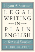 Legal Writing in Plain English, Third Edition: A Text with Exercises (Chicago Guides to Writing, Editing, and Publishing)