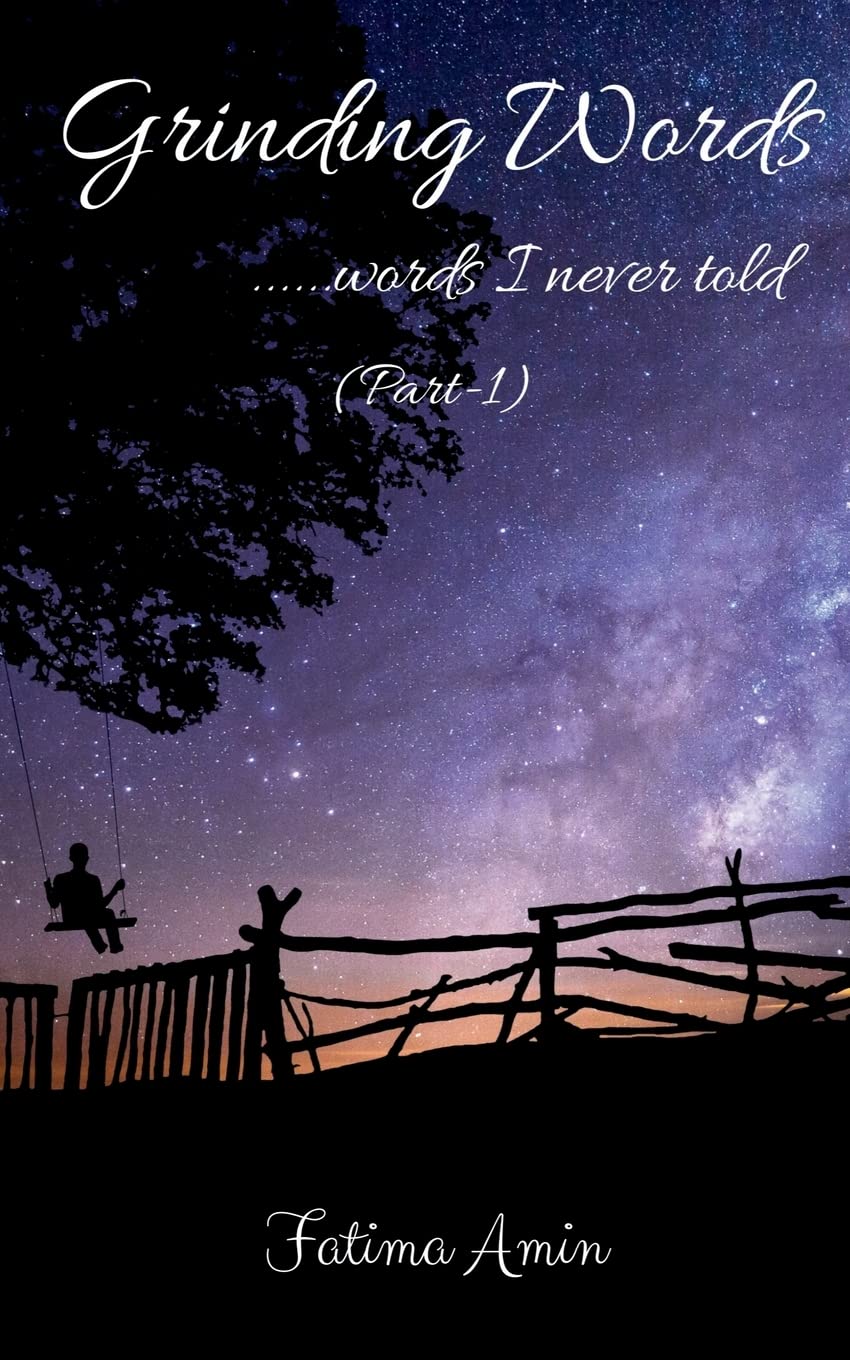 Grinding Words ......Words I Never Told (Part1)
