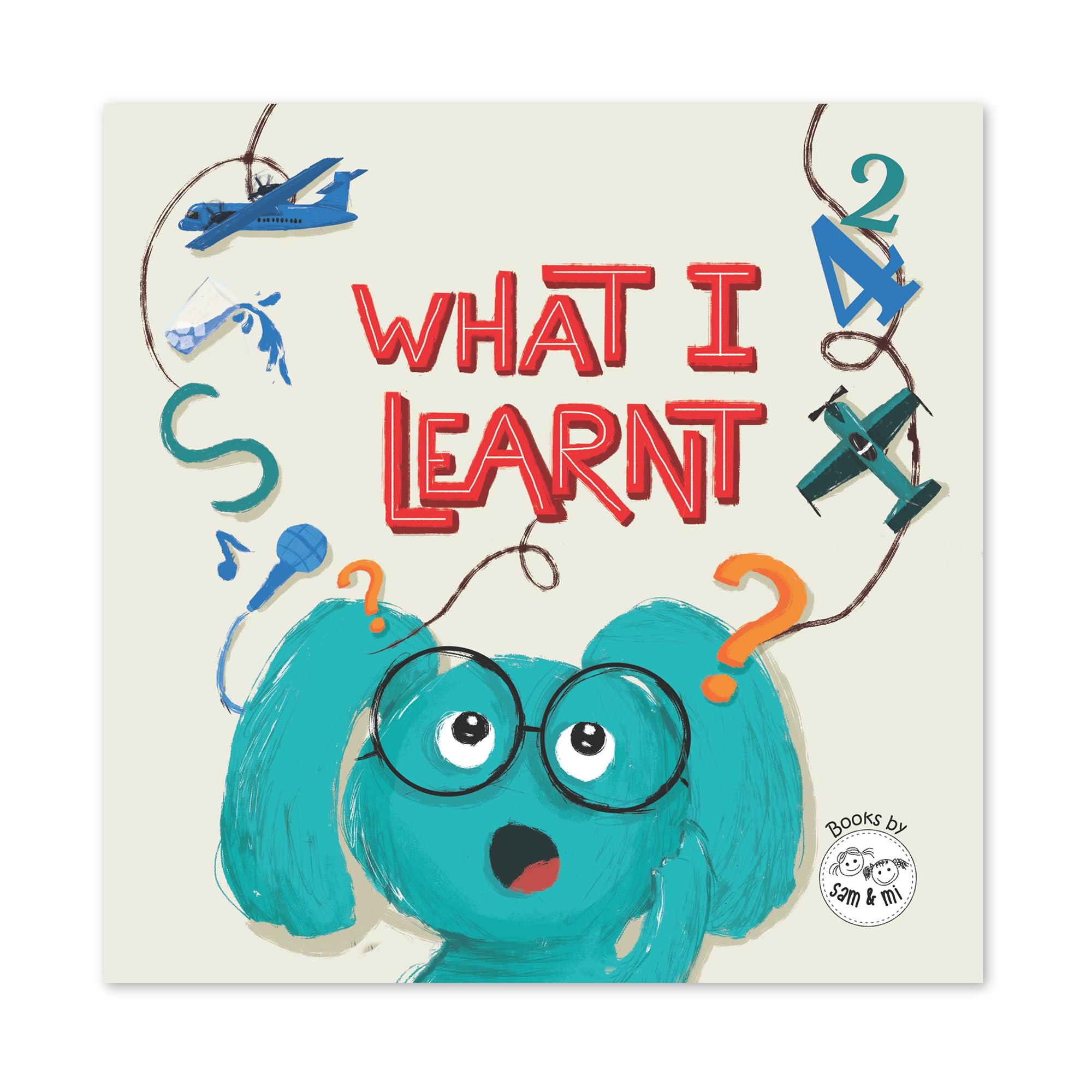 What I Learned by SAM & MI | Kids Book to Make Learning Easy & Fun | Build Confidence & School Readiness | Engaging Picture Book