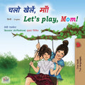 Lets play, Mom! (Hindi English Bilingual Book) (Hindi English Bilingual Collection)