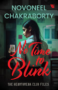 No Time to Blink  The Heartbreak Club Files 2