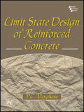 LIMIT STATE DESIGN OF REINFORCED CONCRETE, 2ND EDITION