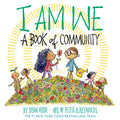 I Am We: A Book of Community (A Picture Book) (I Am Books)