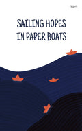Sailing Hopes In Paperboats