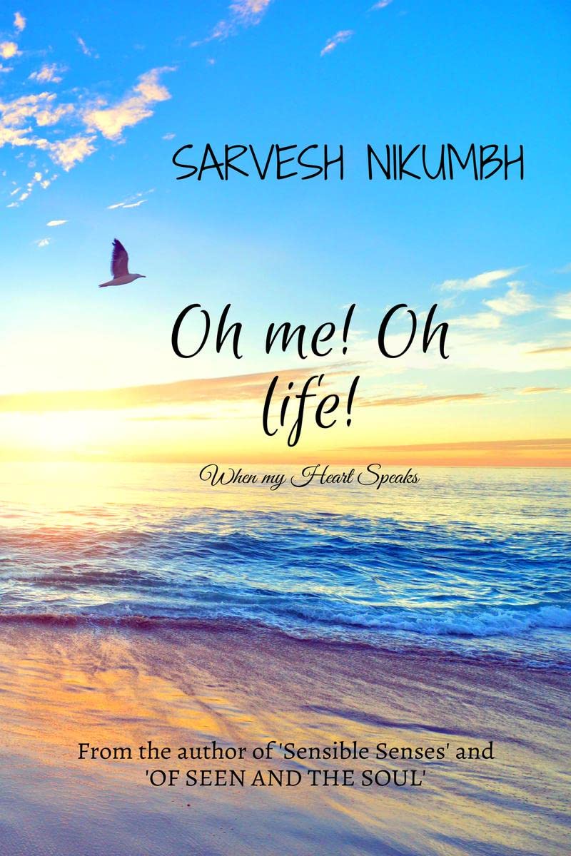 Oh me! Oh life!: when my heart speaks