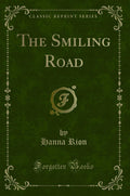 The Smiling Road (Classic Reprint)