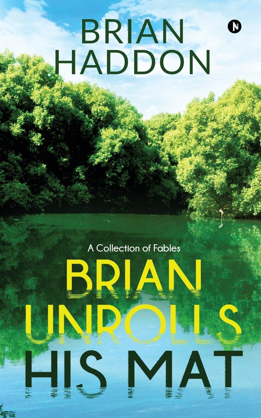 Brian Unrolls His Mat: A Collection Of Fables