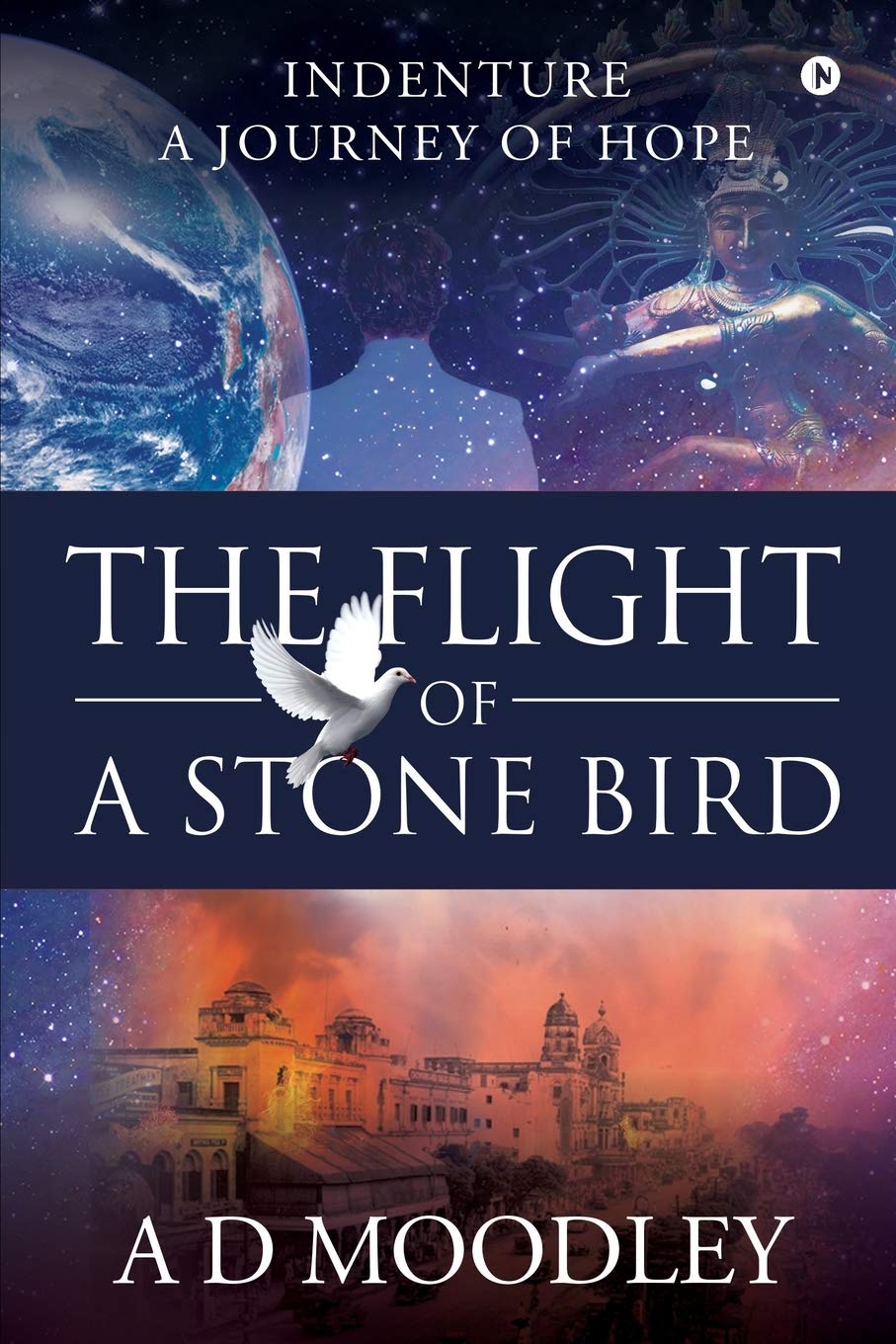 The Flight Of A Stone Bird : Indenture: A Journey Of Hope