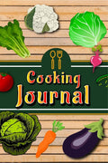 Cooking Journal : Food Cookbook Design, Document all Your Special Recipes and Notes for Your Favorite ... for Women, Wife, Mom