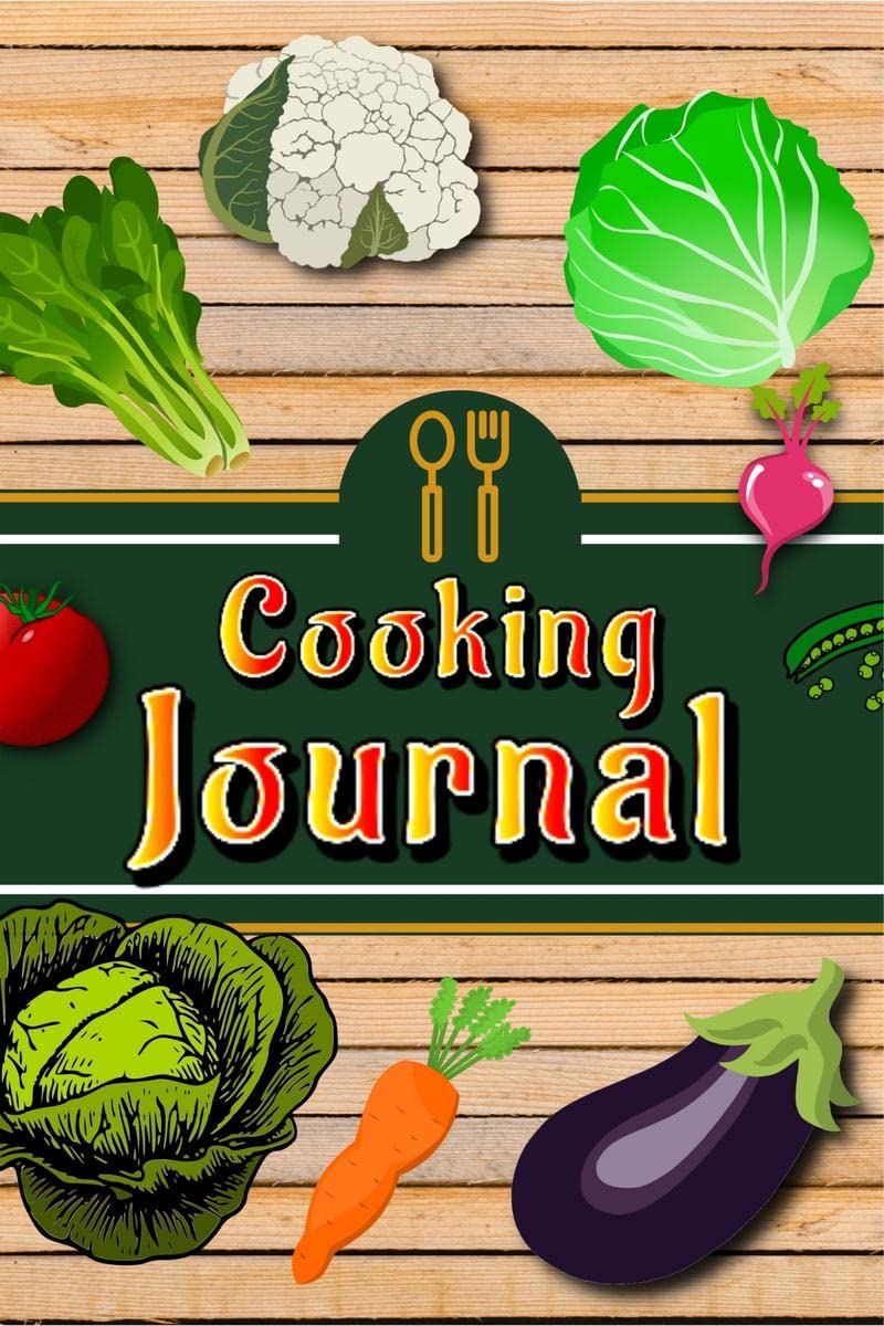 Cooking Journal : Food Cookbook Design, Document all Your Special Recipes and Notes for Your Favorite ... for Women, Wife, Mom