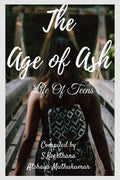 The Age Of Ash : Life Of Teens