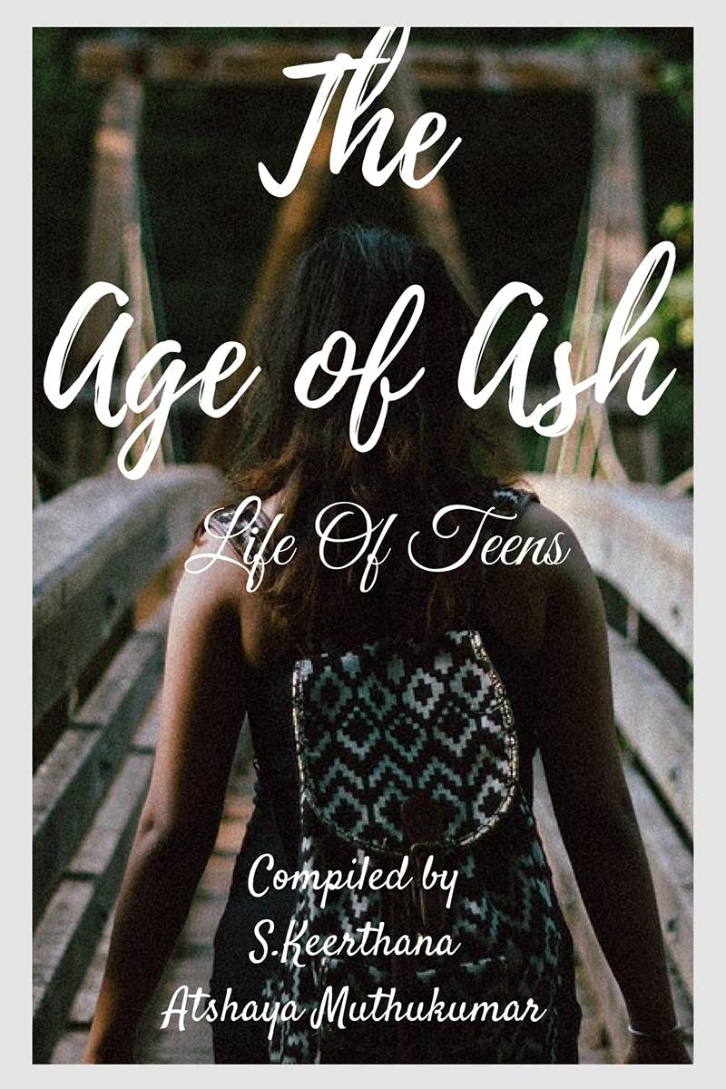 The Age Of Ash : Life Of Teens