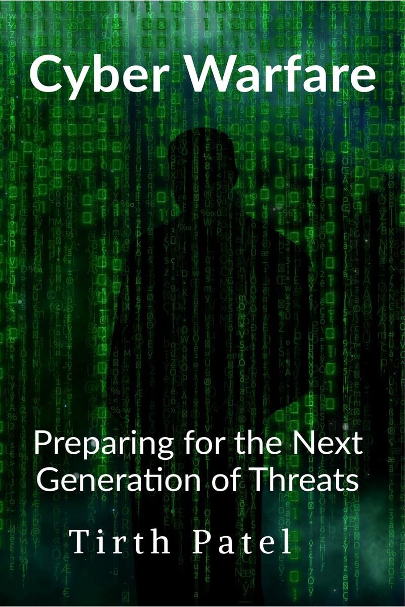 Cyber Warfare: Preparing for the Next Generation of Threats