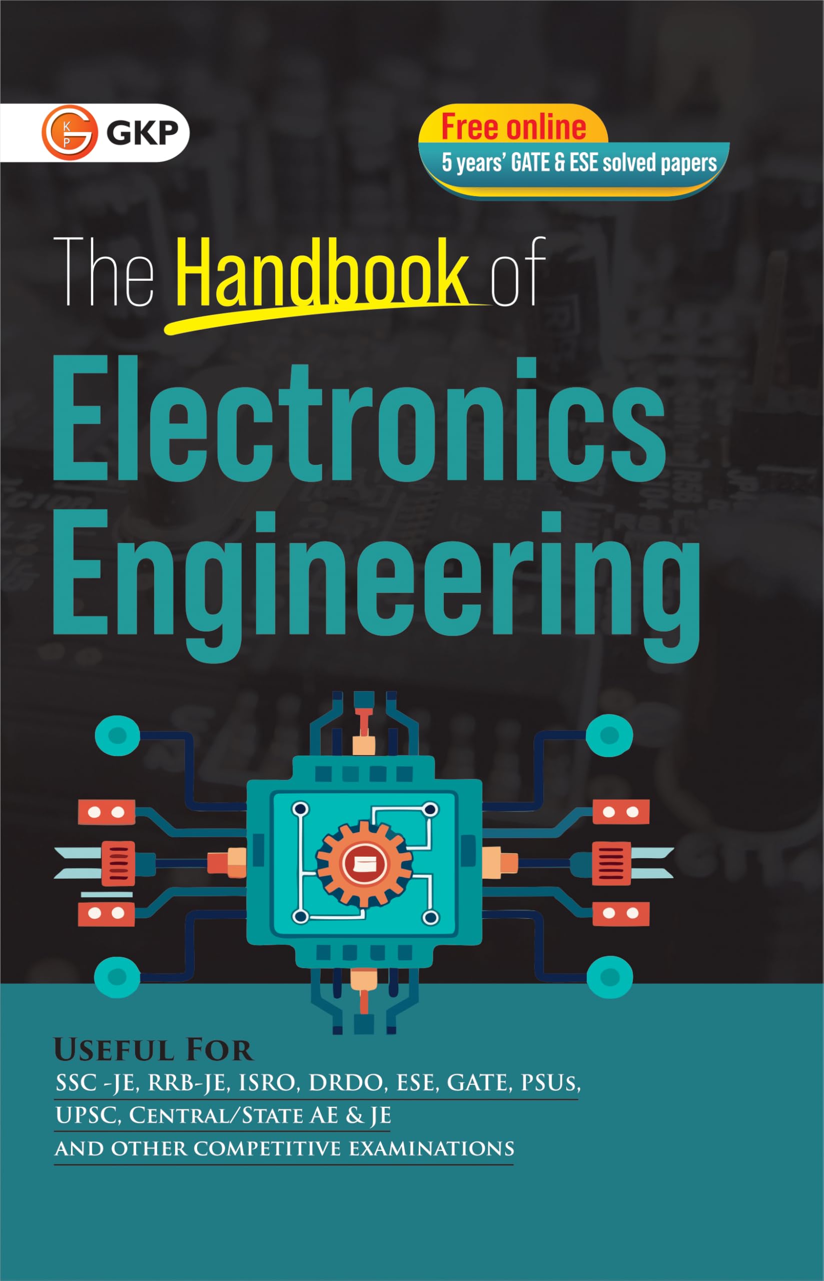 GKP Electronics Engineering Handbook 2025 | Complete Formula & Concept Guide for GATE, UPSC ESE, SSC JE & PSUs | Quick Revision 