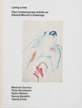 Living Lines  Five Contemporary Artists On Edvard MunchS Drawings