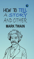How To Tell A Story, And Other