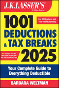 J.K. Lassers 1001 Deductions & Tax Breaks 2025: Your Complete Guide to Everything Deductible