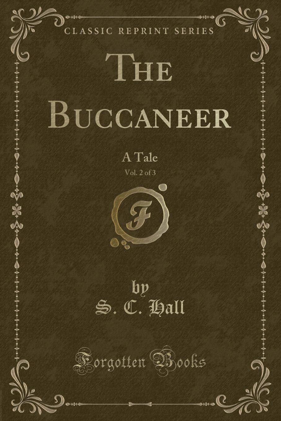 The Buccaneer, Vol. 2 of 3: A Tale (Classic Reprint)