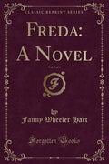 Freda: A Novel, Vol. 3 of 3 (Classic Reprint)