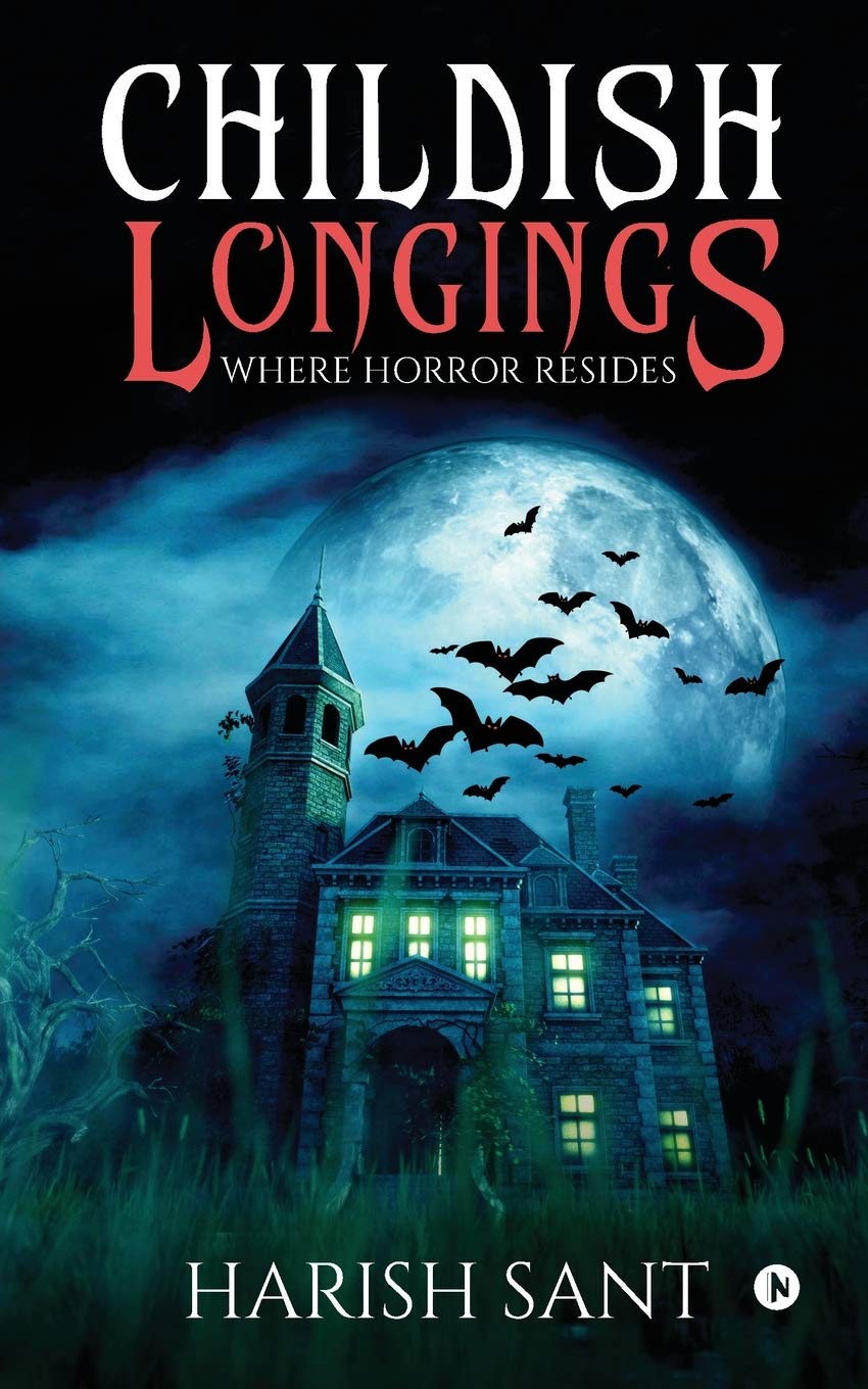Childish Longings : Where Horror Resides