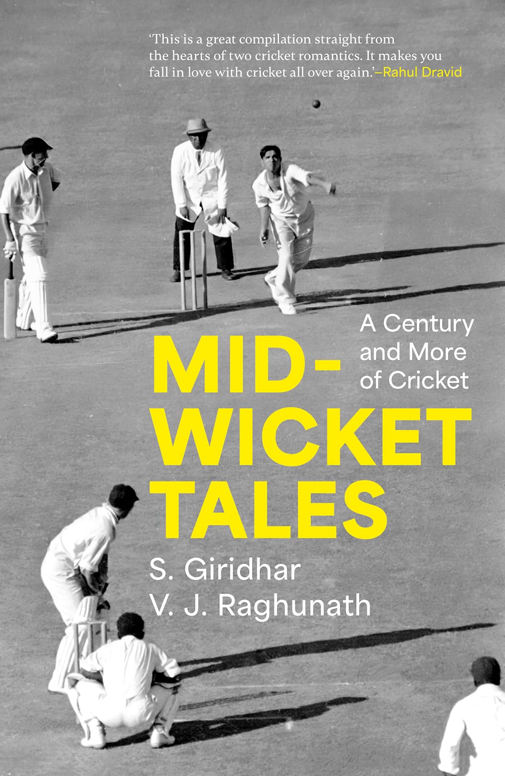 MidWicket Tales : A Century And More Of Cricket