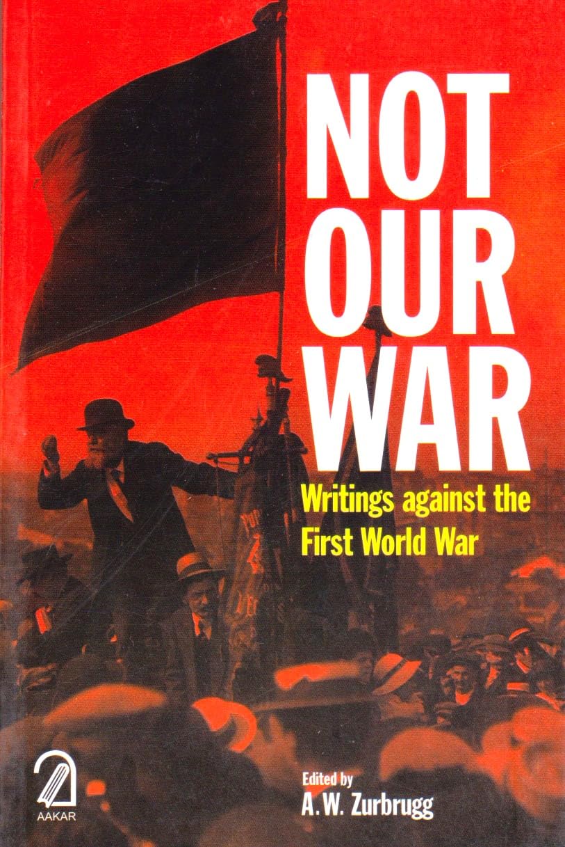 Not Our War: Writings Against the First World War