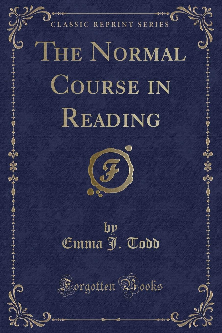 The Normal Course in Reading (Classic Reprint)