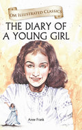 Children Classics  The Diary Of A Young Girl  Illustrated Abridged Classics With Practice Questions (Om Illustrated Classics F