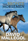 The Bronze Horsemen: The First People to Tame Horses