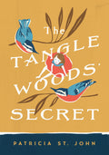 The Tanglewoods Secret (Patricia St John Series)
