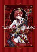 Disney TwistedWonderland: RoseRed Tyrant: The Novel
