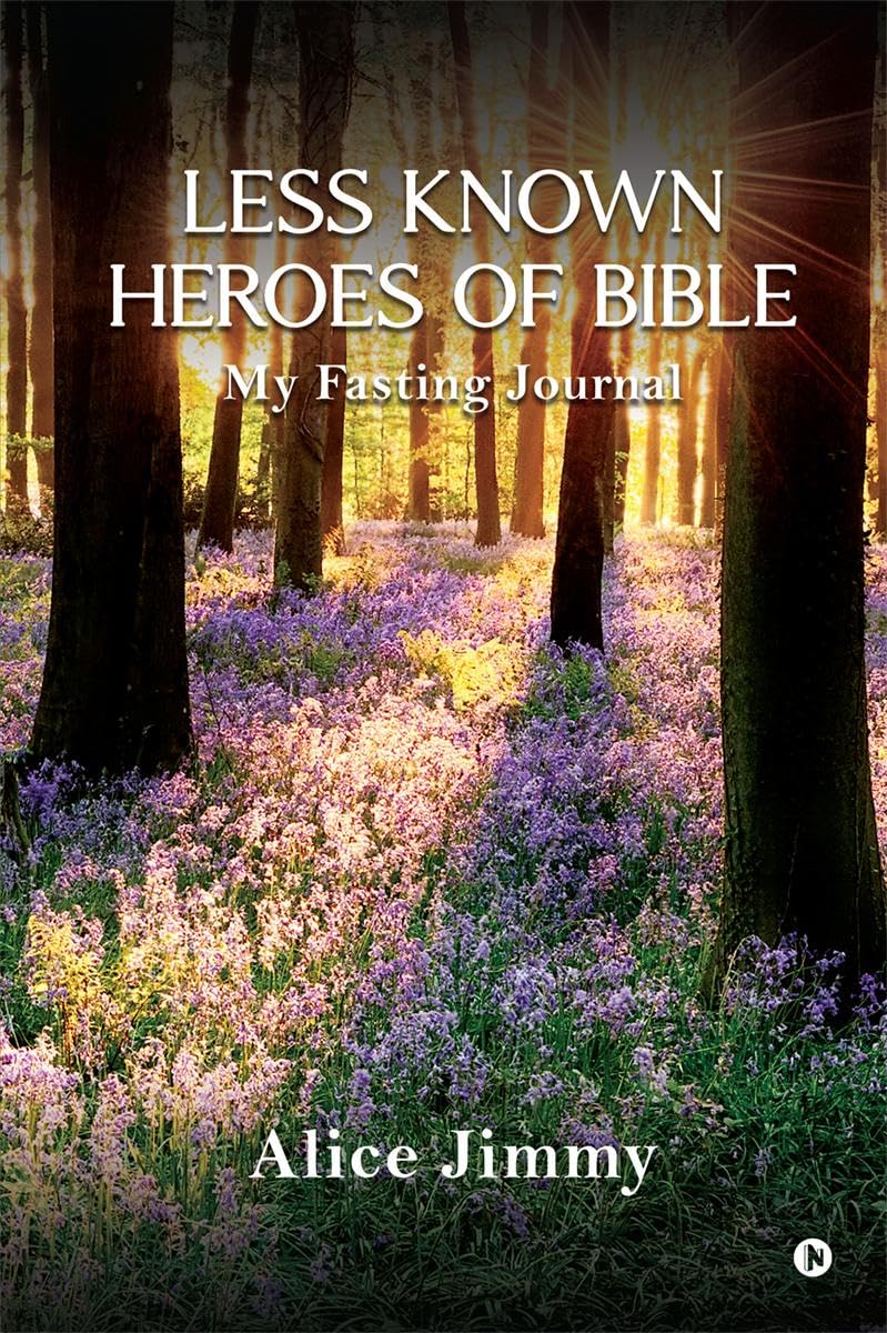 Less Known Heroes of Bible: My Fasting Journal