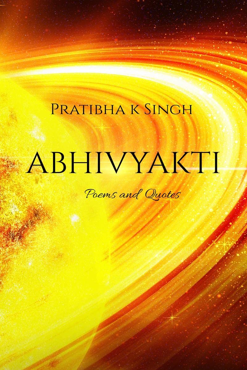 Abhivyakti : An Anthology of Poems and Quotes