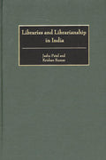 Libraries and Librarianship in India (Guides to Asian Librarianship)