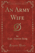 An Army Wife (Classic Reprint)