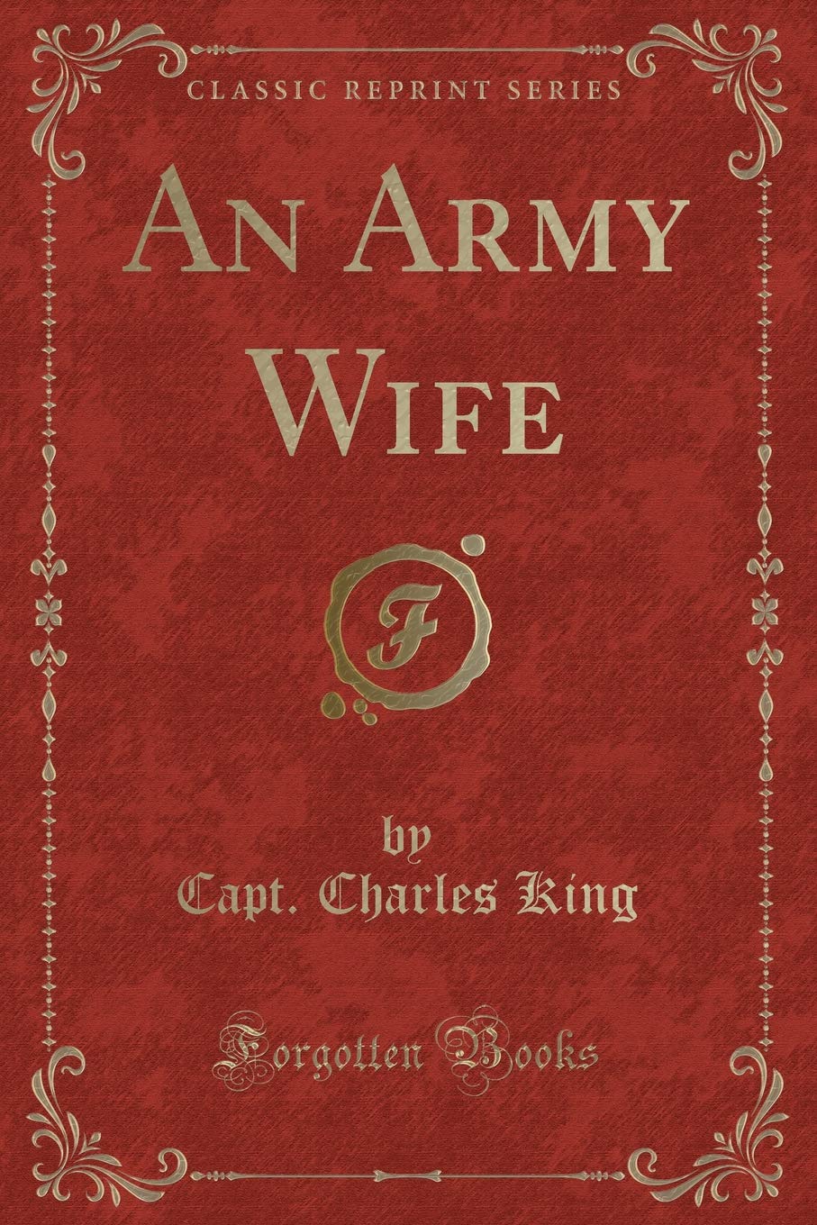 An Army Wife (Classic Reprint)