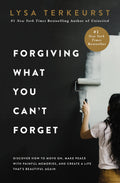 Forgiving What You Cant Forget: Discover How to Move On, Make Peace with Painful Memories, and Create a Life Thats Beautiful Ag