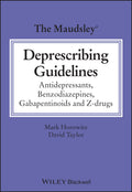 The Maudsley Deprescribing Guidelines: Antidepressants, Benzodiazepines, Gabapentinoids and Zdrugs (The Maudsley Prescribing Gu