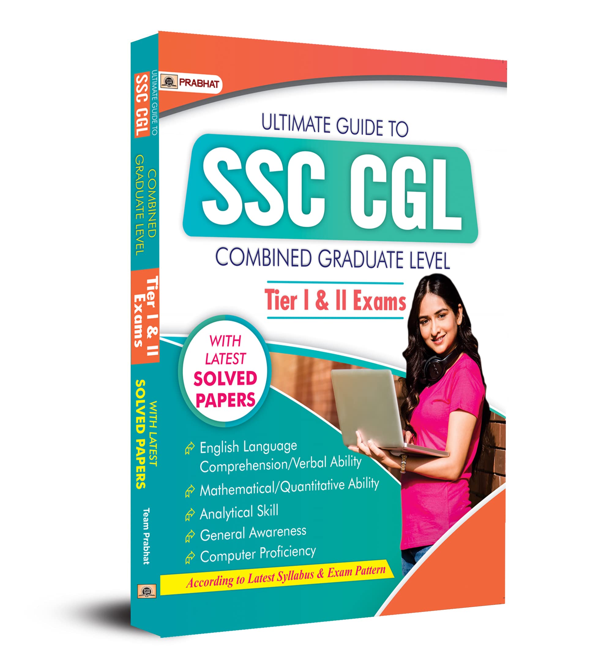 Ultimate Guide to SSC CGL 2024  Combined Graduate Level  Tier I & Tier II Prelims & Mains Exam with Previous Year Questions ( 