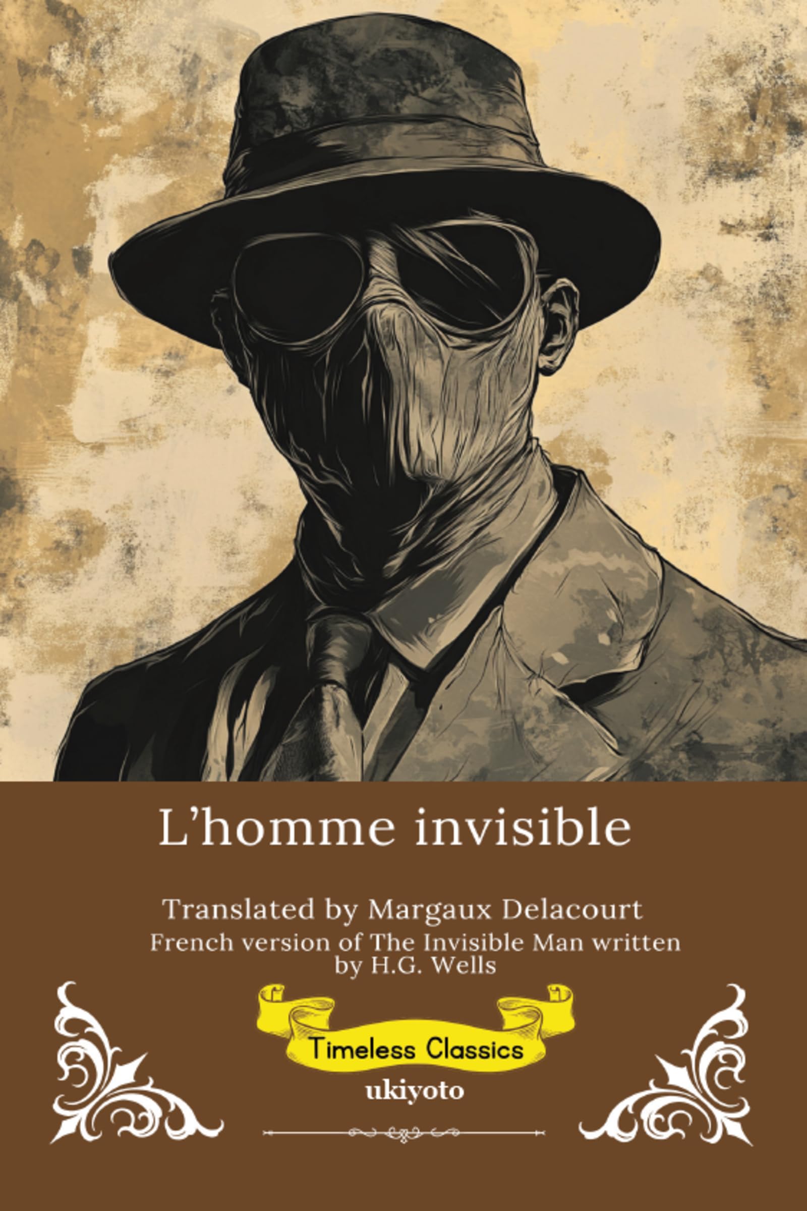 Lhomme invisible | French Version of The Invisible Man | Une romance grotesque