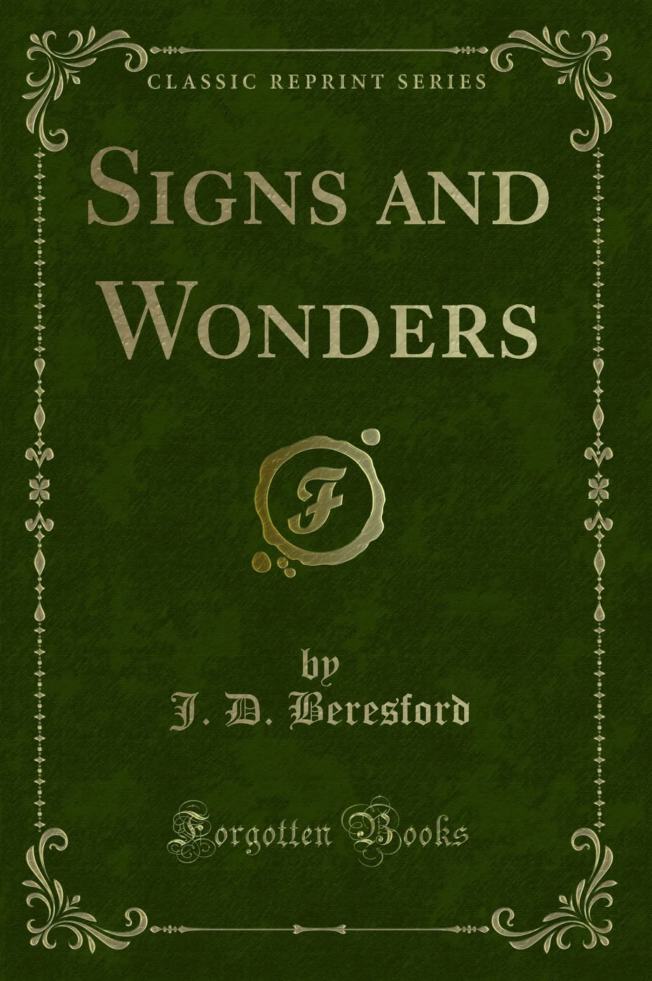 Signs and Wonders (Classic Reprint)